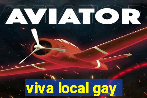 viva local gay